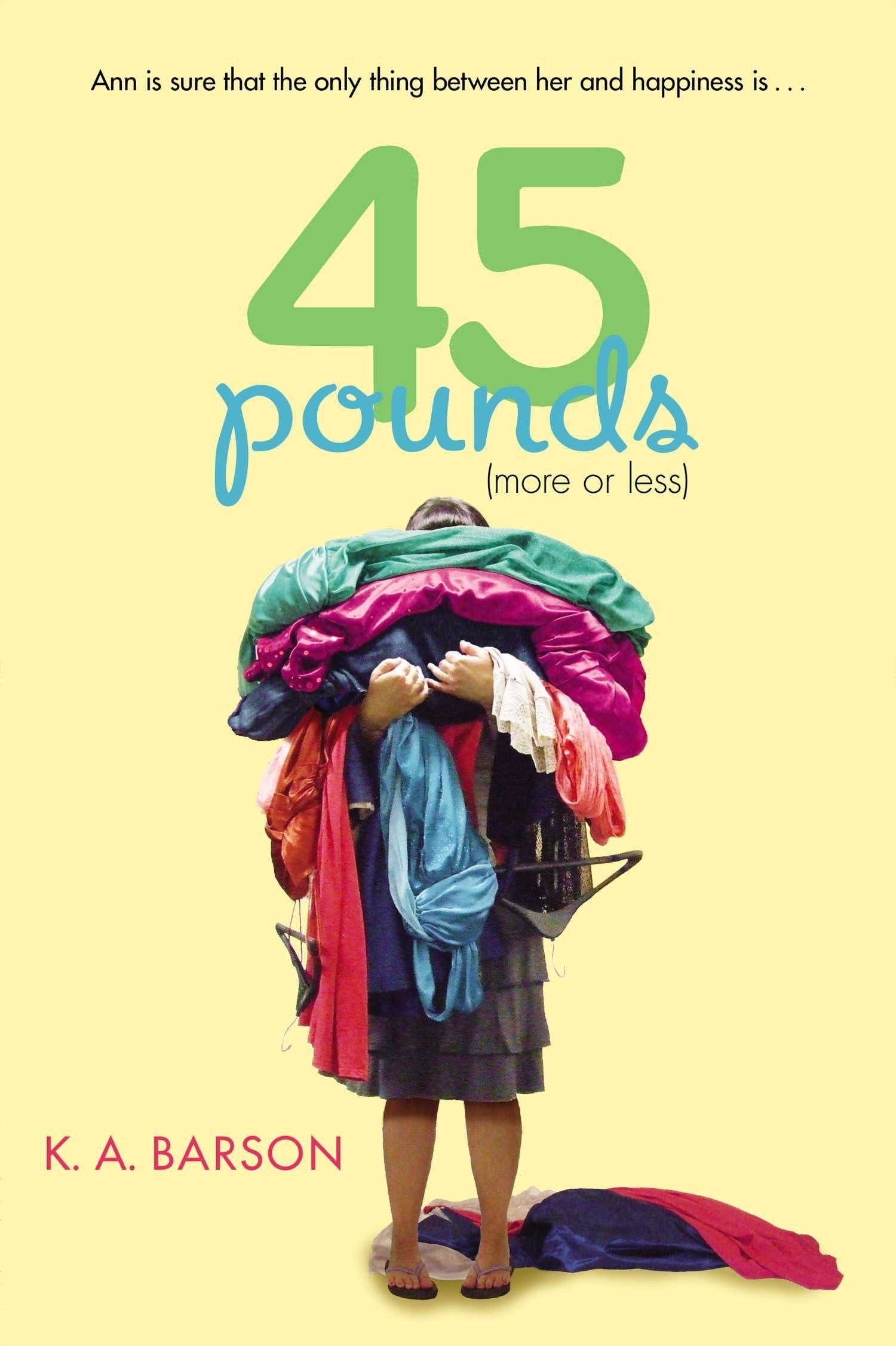 45 Pounds (more or less)