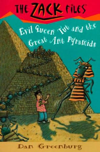 Evil Queen Tut and the Great Ant Pyramids (The Zack Files, Bk. 16)