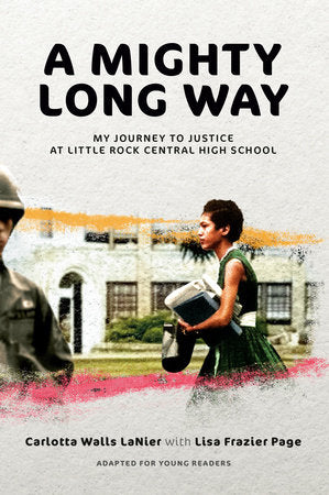 A Mighty Long Way: My Journey to Justice at Little Rock Central High School