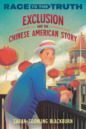 Exclusion and the Chinese American Story (Race to the Truth, Bk. 3)