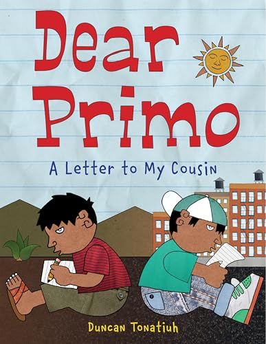 Dear Primo: A Letter to My Cousin