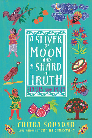 A Sliver of Moon and a Shard of Truth: Stories From India