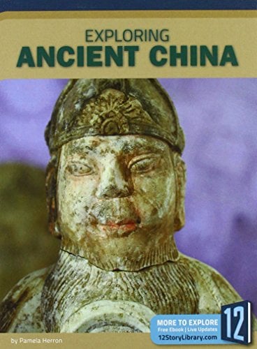 Exploring Ancient China (Exploring Ancient Civilizations)