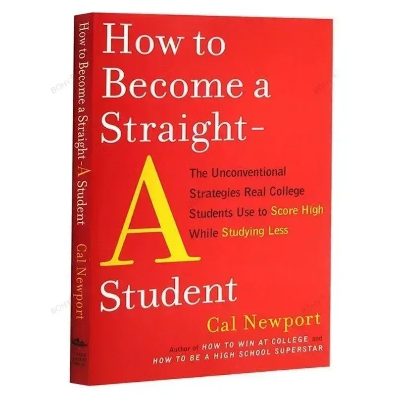 How to Become a Straight-A Student by Cal Newport
